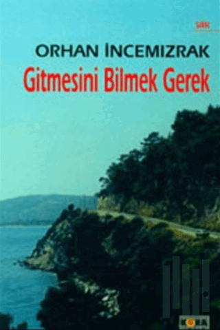 Gitmesini Bilmek Gerek | Kitap Ambarı