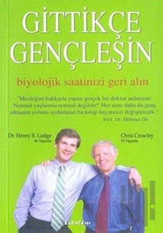 Gittikçe Gençleşin Biyolojik Saatinizi Geri Alın | Kitap Ambarı