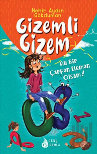 Gizemli Gizem - Ah Bir Çarpan Eleman Olsam! (İmzalı) (Ciltli) | Kitap 