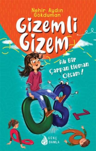 Gizemli Gizem Ah Bir Çarpan Eleman Olsam (Ciltli) | Kitap Ambarı