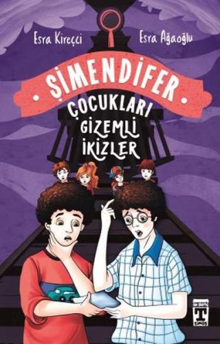 Gizemli İkizler - Şimendifer Çocukları | Kitap Ambarı