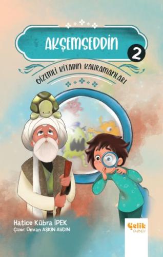 Akşemseddin - Gi̇zemli̇ Ki̇tabın Kahramanları 2 | Kitap Ambarı