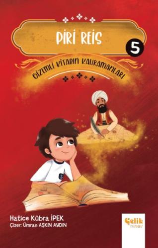 Piri Reis - Gi̇zemli̇ Ki̇tabın Kahramanları 5 | Kitap Ambarı