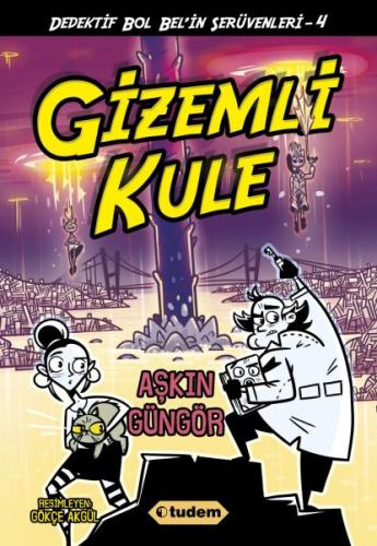 Gizemli Kule - Dedektif Bol Bel'in Serüvenleri - 4 | Kitap Ambarı