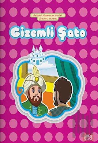 Gizemli Şato - Dikkatli Olmak | Kitap Ambarı