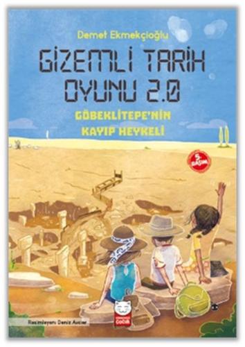 Gizemli Tarih Oyunu 2.0 - Göbeklitepe'nin Kayıp Heykeli | Kitap Ambarı