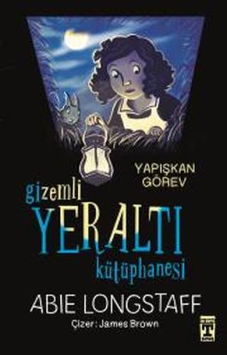 Gizemli Yeraltı Kütüphanesi - Yapışkan Görev | Kitap Ambarı