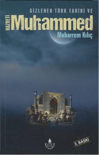 Gizlenen Türk Tarihi ve Hazreti Muhammed | Kitap Ambarı