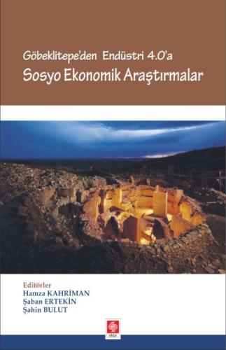 Göbeklitepe'den Endüstri 4.0'a - Sosyo Ekonomik Araştırmalar | Kitap A