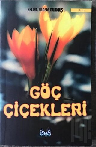 Göç Çiçekleri | Kitap Ambarı