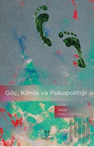 Göç, Kimlik ve Psikopolitiği | Kitap Ambarı