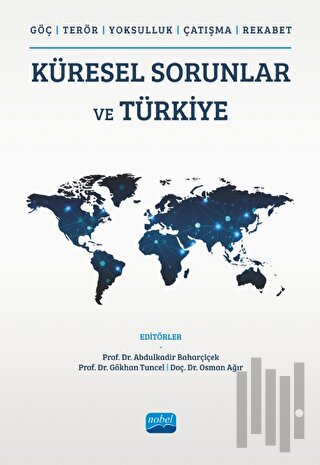 (Göç, Terör, Yoksulluk, Çatışma, Rekabet) - Küresel Sorunlar Ve Türkiy