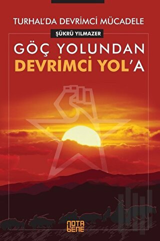 Göç Yolundan Devrimci Yol’a - Turhal’da Devrimci Mücadele | Kitap Amba