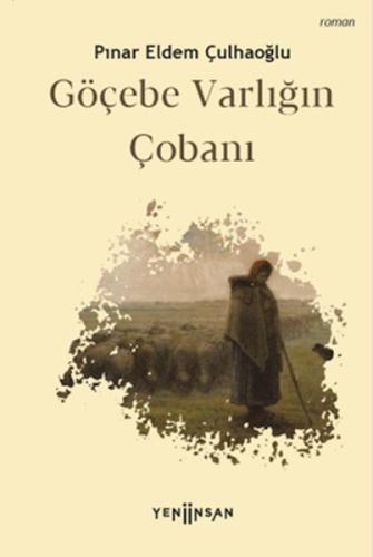 Göçebe Varlığın Çobanı | Kitap Ambarı