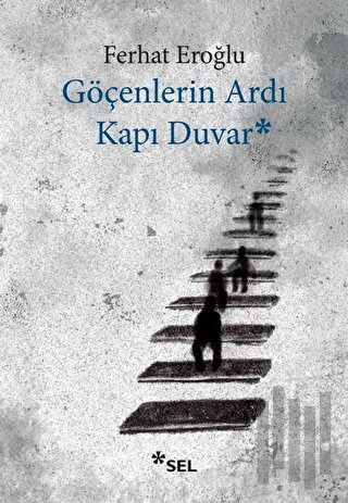 Göçenlerin Ardı Kapı Duvar | Kitap Ambarı