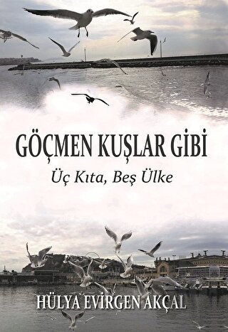 Göçmen Kuşlar Gibi | Kitap Ambarı