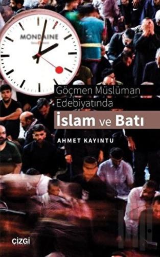 Göçmen Müslüman Edebiyatında İslam ve Batı | Kitap Ambarı