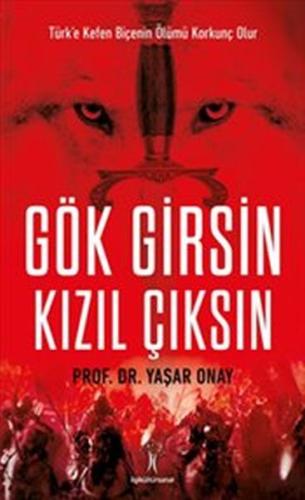 Gök Girsin Kızıl Çıksın | Kitap Ambarı