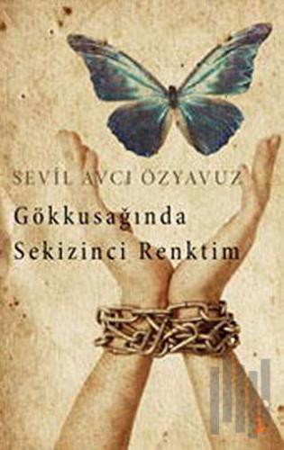 Gökkuşağında Sekizinci Renktim | Kitap Ambarı