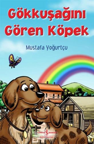 Gökkuşağını Gören Köpek | Kitap Ambarı