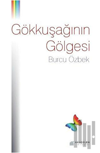 Gökkuşağının Gölgesi | Kitap Ambarı