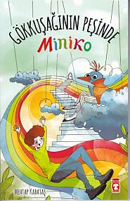 Miniko - Gökkuşağının Peşinde | Kitap Ambarı