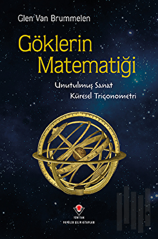 Göklerin Matematiği- Unutulmuş Sanat, Küresel Trigonometri | Kitap Amb