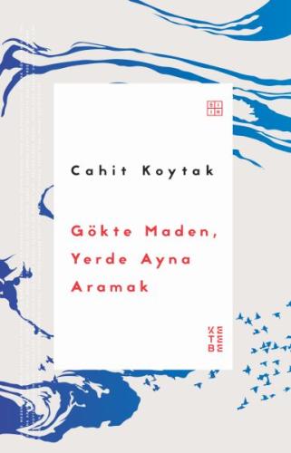 Gökte Maden, Yerde Ayna Aramak | Kitap Ambarı