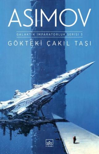 Gökteki Çakıl Taşı - Galaktik İmparatorluk Serisi 3 | Kitap Ambarı