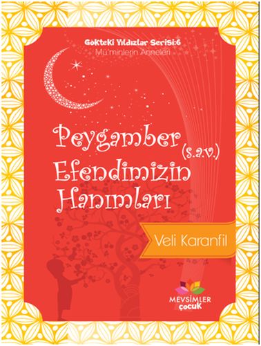 Peygamber (s.a.v) Efendimizin Hanımları - Gökteki Yıldızlar Serisi:6 /