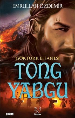 Göktürk Efsanesi Tong Yabgu | Kitap Ambarı