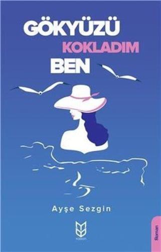 Gökyüzü Kokladım Ben | Kitap Ambarı