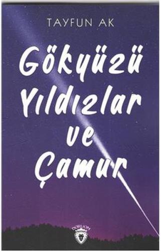 Gökyüzü Yıldızlar ve Çamur | Kitap Ambarı