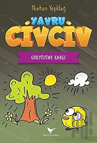 Gökyüzüne Karşı - Yavru Civciv | Kitap Ambarı