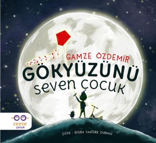 Gökyüzünü Seven Çocuk | Kitap Ambarı