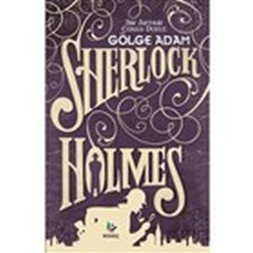 Gölge Adam - Sherlock Holmes | Kitap Ambarı