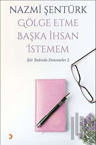 Gölge Etme Başka İhsan İstemem | Kitap Ambarı