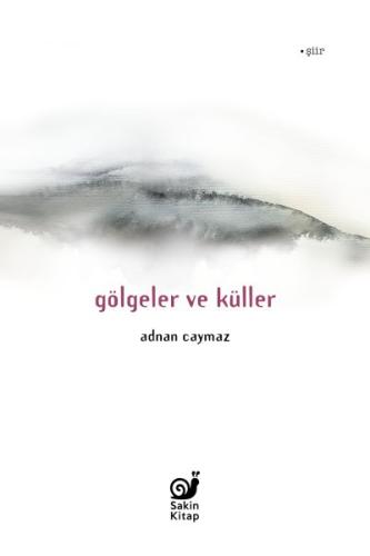 Gölgeler ve Küller | Kitap Ambarı