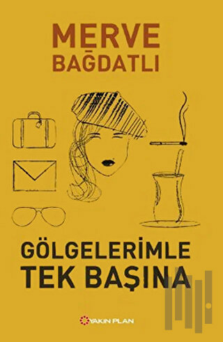 Gölgelerimle Tek Başına | Kitap Ambarı