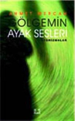 Gölgemin Ayak Sesleri | Kitap Ambarı