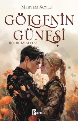 Gölgenin Güneşi 3 – Rütbe Meselesi | Kitap Ambarı