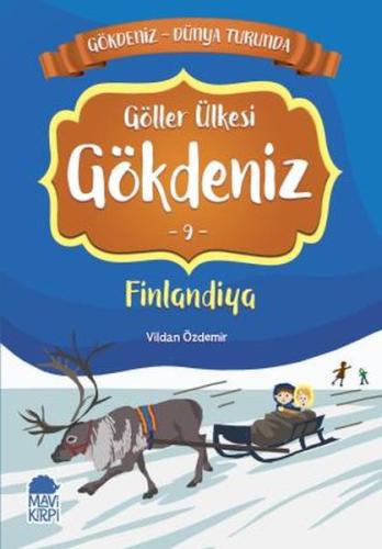 Göller Ülkesi Gökdeniz Finlandiya - Gökdeniz Dünya Turunda 9 | Kitap A