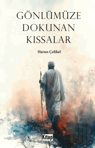 Gönlümüze Dokunan Kıssalar | Kitap Ambarı