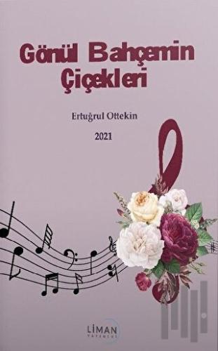 Gönül Bahçemin Çiçekleri | Kitap Ambarı