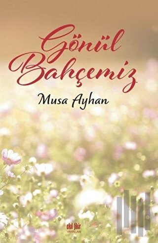 Gönül Bahçemiz | Kitap Ambarı