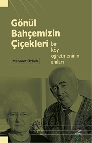 Gönül Bahçemizin Çiçekleri | Kitap Ambarı