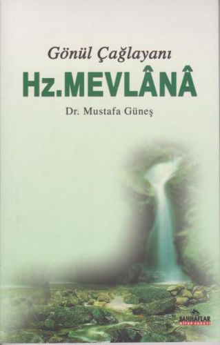 Gönül Çağlayanı - Hz. Mevlana | Kitap Ambarı