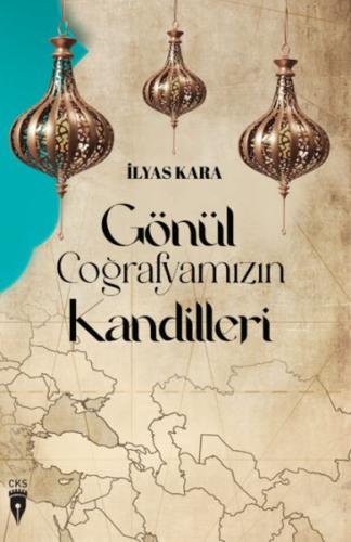 Gönül Coğrafyamızın Kandilleri | Kitap Ambarı