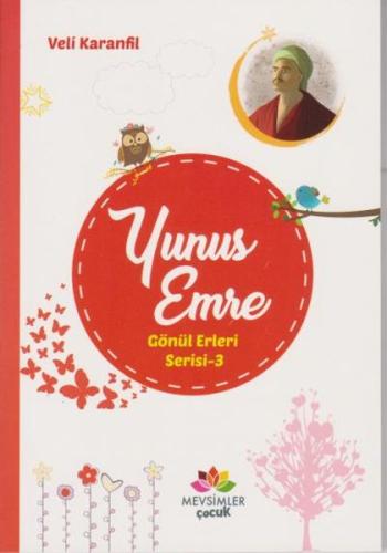 Yunus Emre - Gönül Erleri Serisi 3 | Kitap Ambarı