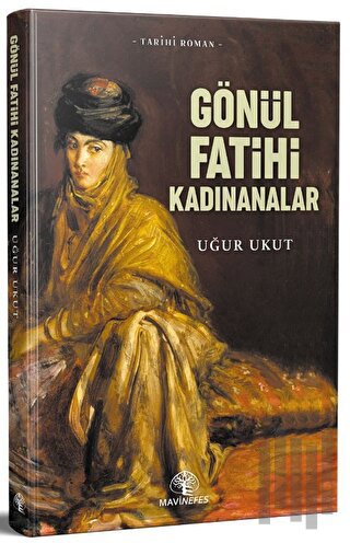 Gönül Fatihleri Kadınanalar | Kitap Ambarı